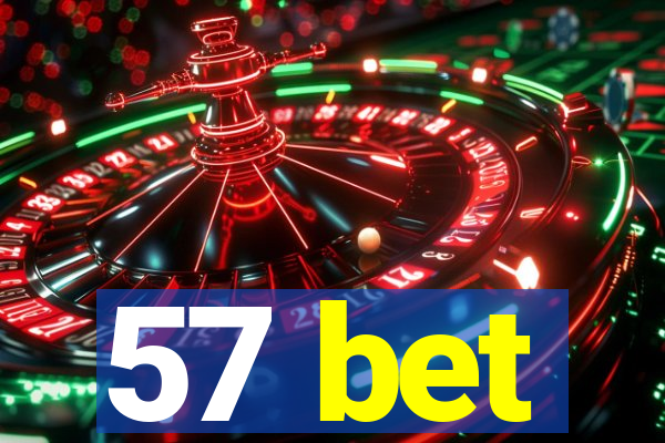 57 bet