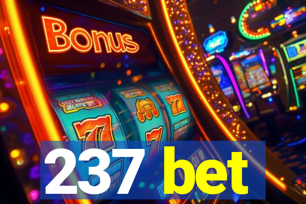 237 bet
