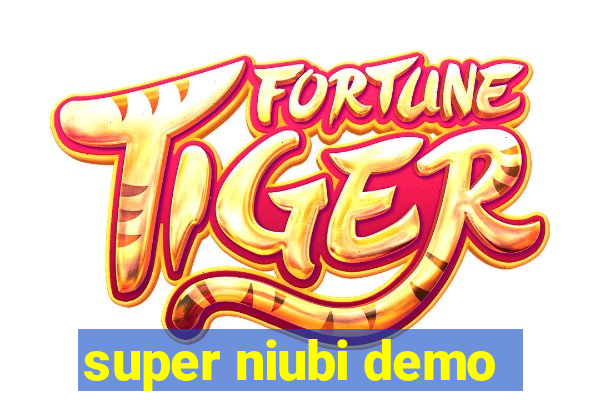 super niubi demo