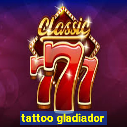 tattoo gladiador