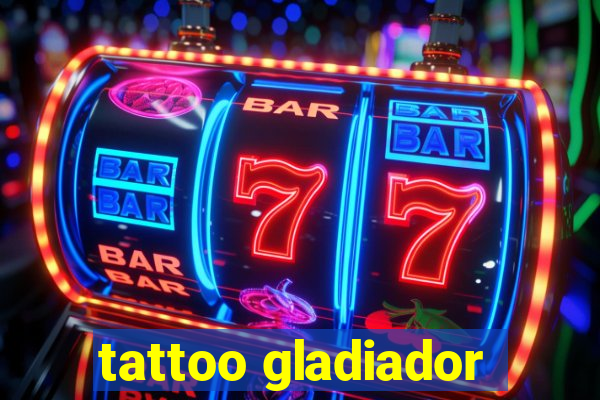 tattoo gladiador