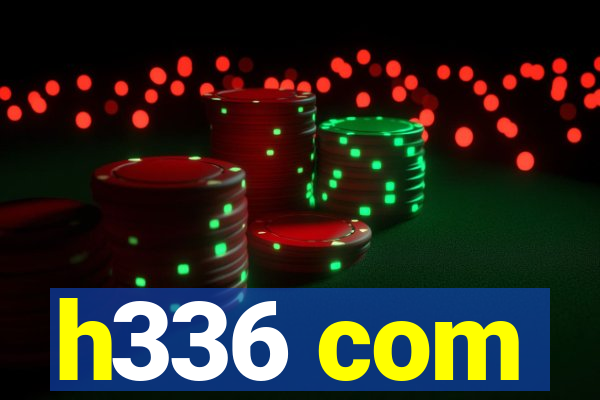 h336 com