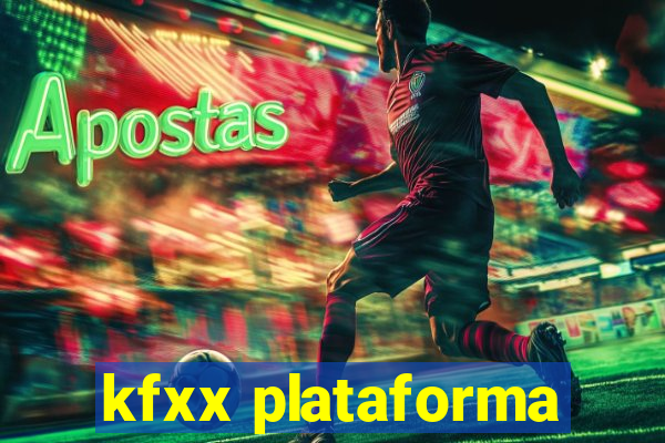 kfxx plataforma
