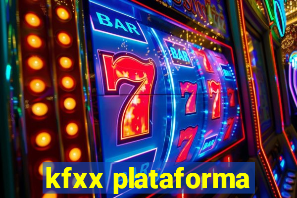 kfxx plataforma