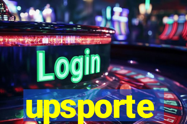 upsporte