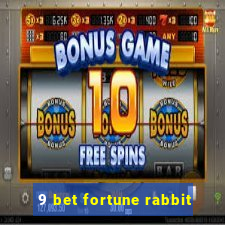 9 bet fortune rabbit