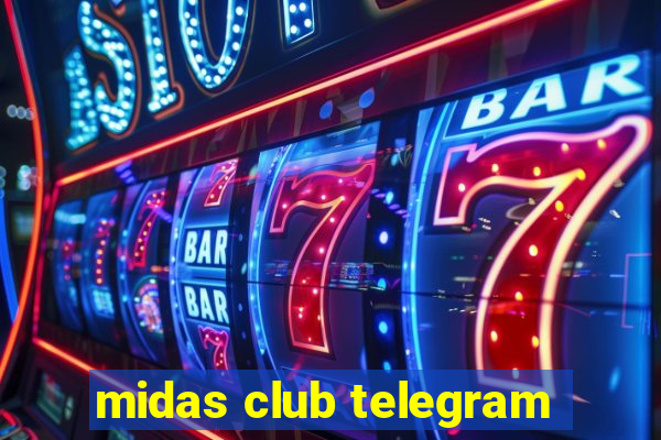 midas club telegram