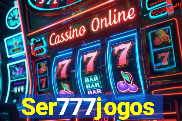 Ser777jogos