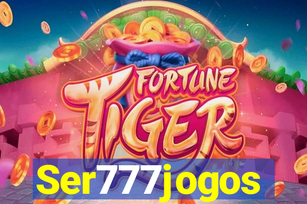 Ser777jogos