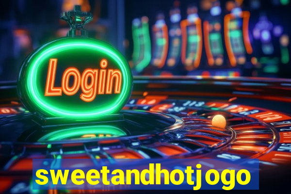 sweetandhotjogo