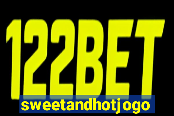 sweetandhotjogo
