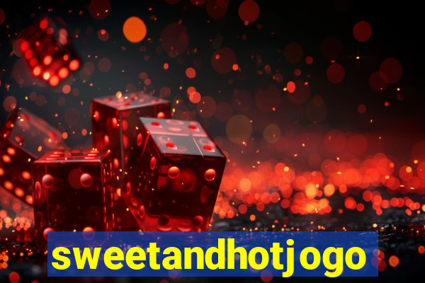sweetandhotjogo