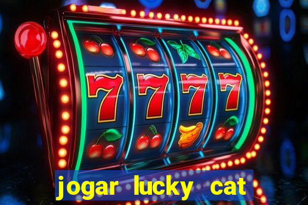 jogar lucky cat modo demo