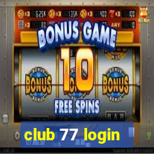 club 77 login