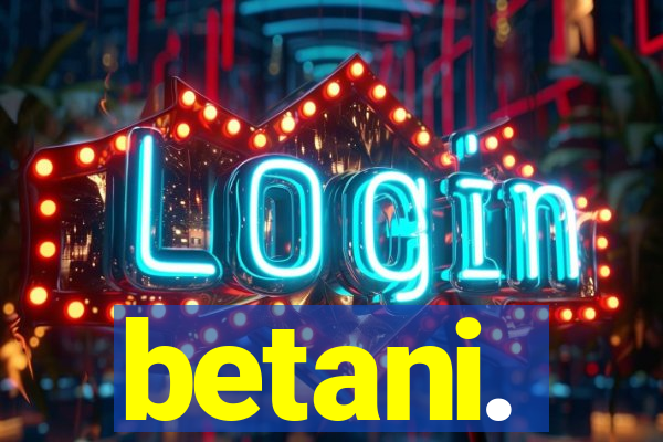 betani.