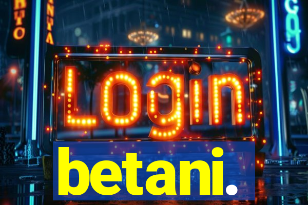 betani.