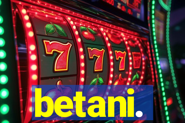 betani.