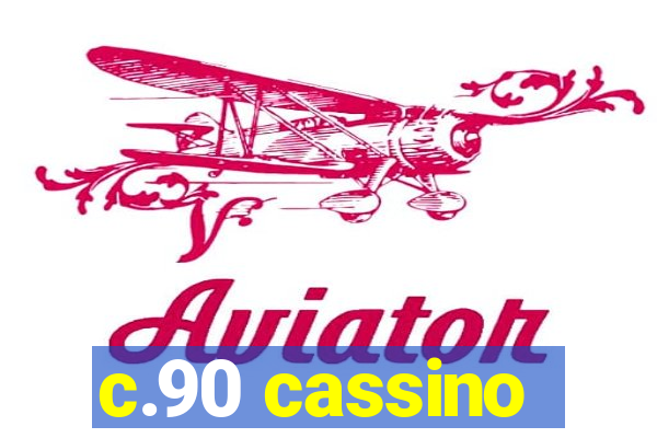 c.90 cassino