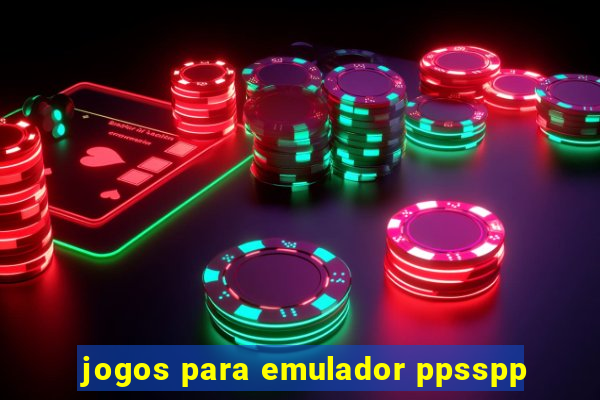 jogos para emulador ppsspp