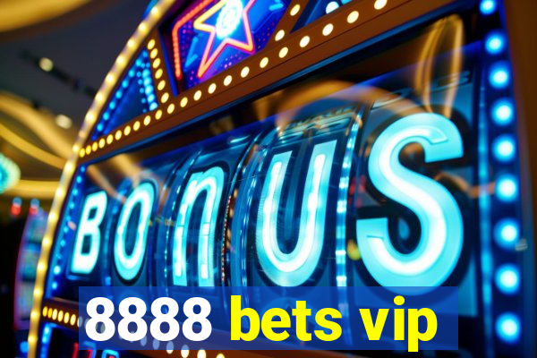8888 bets vip