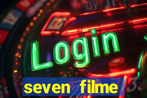 seven filme completo dublado
