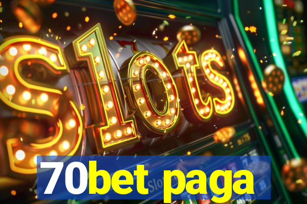 70bet paga