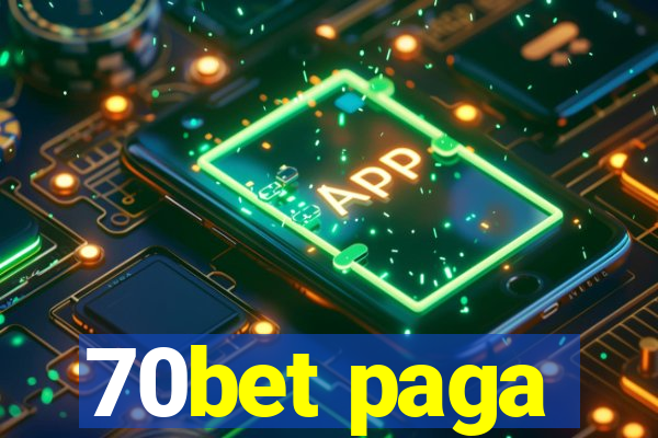 70bet paga