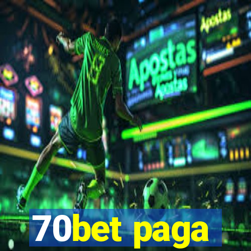 70bet paga