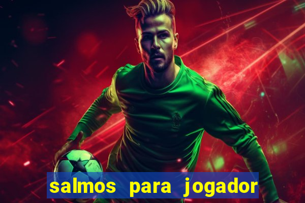 salmos para jogador de futebol