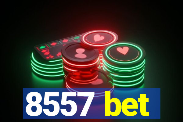 8557 bet