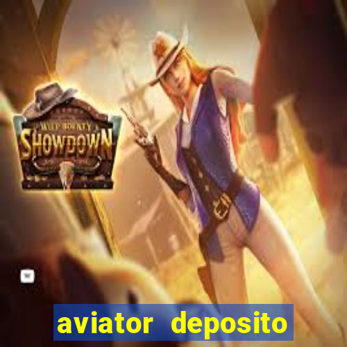 aviator deposito minimo 1 real