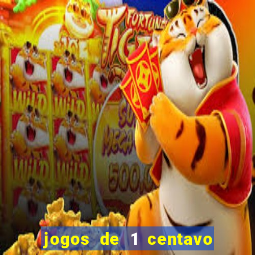 jogos de 1 centavo na blaze