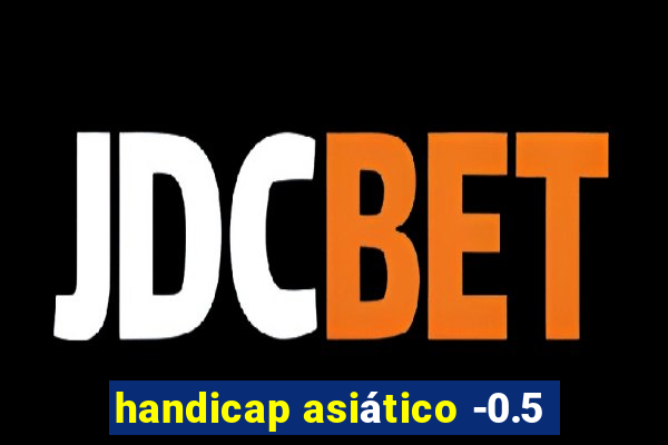 handicap asiático -0.5