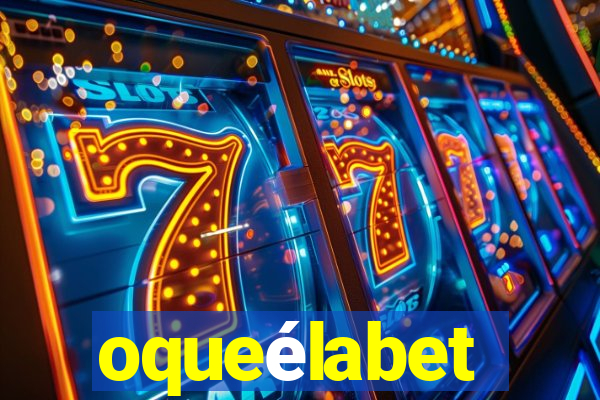 oqueélabet