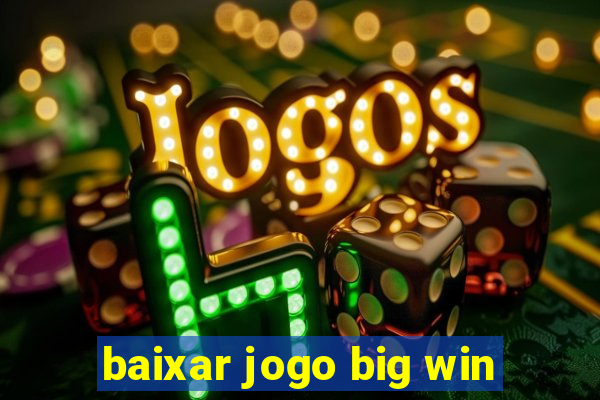 baixar jogo big win