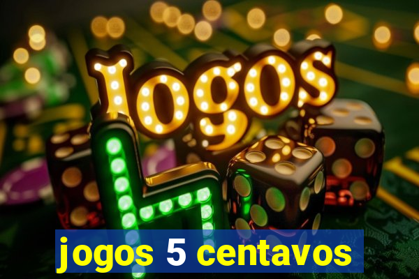 jogos 5 centavos