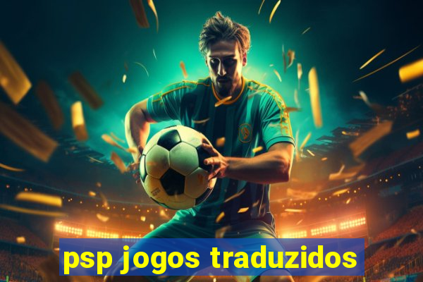 psp jogos traduzidos