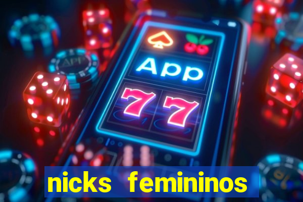 nicks femininos para jogos