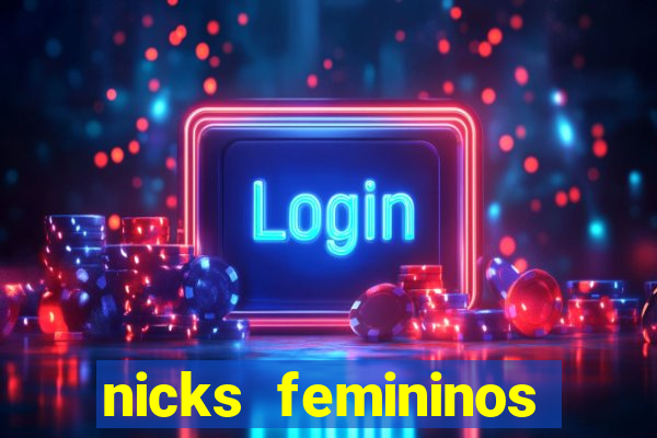 nicks femininos para jogos