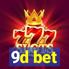 9d bet