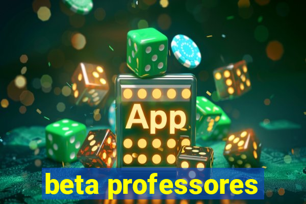 beta professores