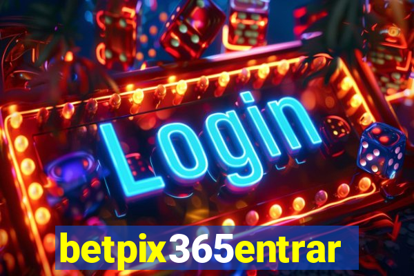 betpix365entrar