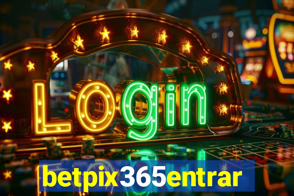 betpix365entrar
