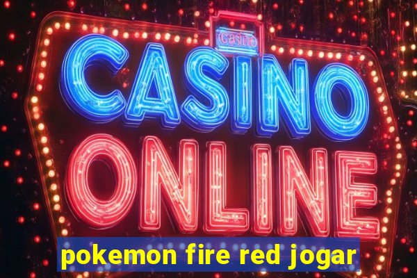 pokemon fire red jogar