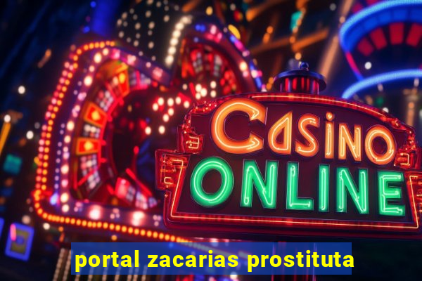 portal zacarias prostituta