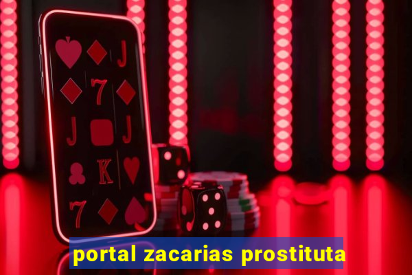 portal zacarias prostituta