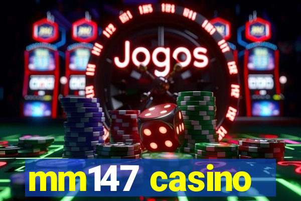 mm147 casino