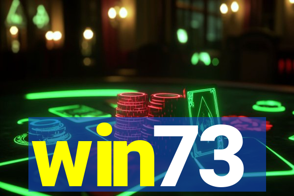 win73