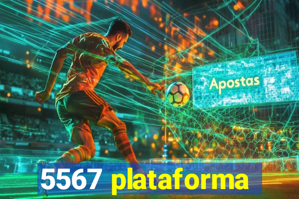 5567 plataforma