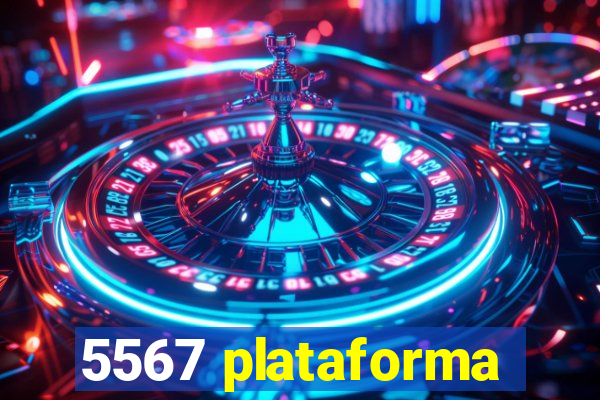 5567 plataforma